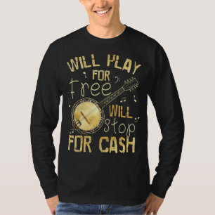 Camiseta Vai Jogar De Gratuito Vai Parar Para O Banjo De Di