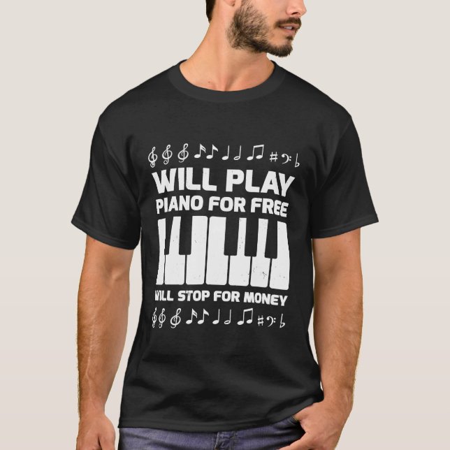 Camiseta Vai Jogar Piano De Gratuito Vai Parar Para O Piano (Frente)