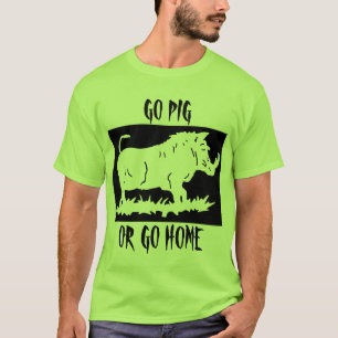 CAMISETA VAI O PORCO… OU VAI EM CASA