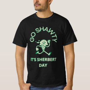Camiseta Vai Shawty, é o dia do Sherbert