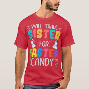 Camiseta Vai trocar a Irmã por Páscoa doce Tee Bunny Engraç