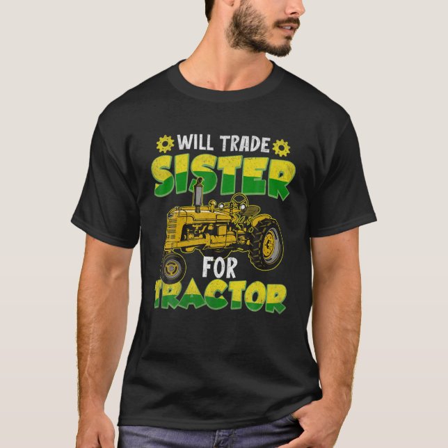 Camiseta Vai Trocar Irmã Para Trator Para Crianças De Trato (Frente)
