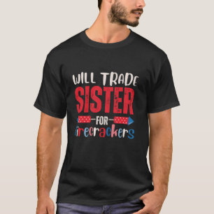 Camiseta Vai Trocar Irmã Por Firecrackers Engraçados 4º