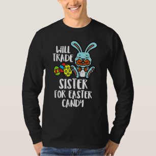Camiseta Vai Trocar Irmã Por Páscoas Doces Crianças