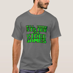 Camiseta Vai Trocar Irmã Por Videos games...