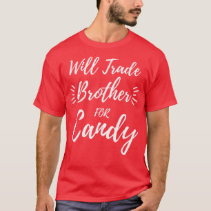 Camiseta Vai Trocar Irmão Por Crianças Doces Engraçado No H