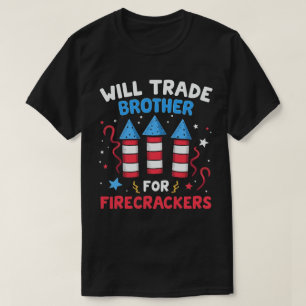 Camiseta Vai Trocar Irmão Por Fogos De Artifício Engraçados