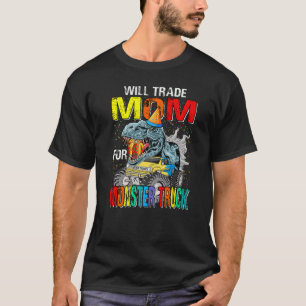 Camiseta Vai Trocar Mãe Por Dinossauro De Caminhão Monstro