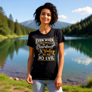 Camiseta Vale Mais Sombrio Não Temer o Mal Salmo 23