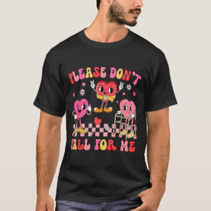 Camiseta Valentine Não Se Apaixone Por Mim Pt Fisioterapeut