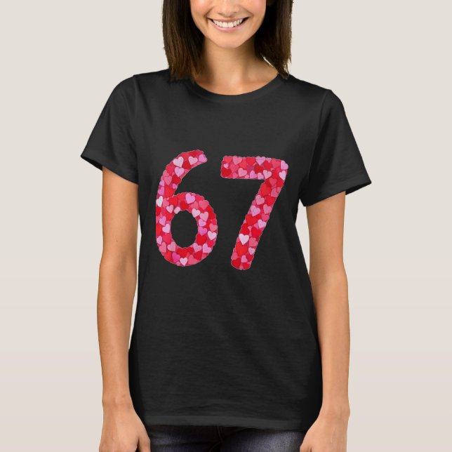 Camiseta Valentine’s Day 67 Meme Filled With Hearts Funny S (Frente)