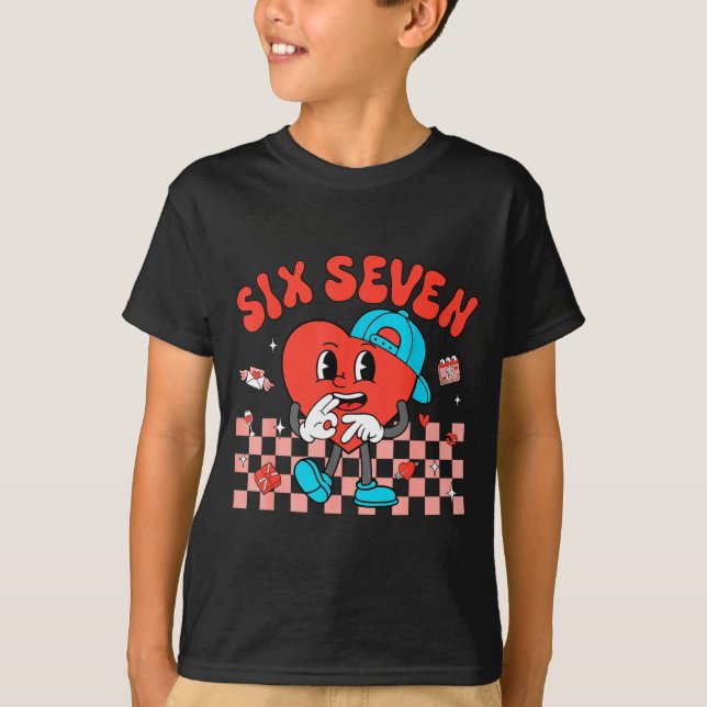 Camiseta Valentine’s Day Funny 67 Meme Six Seven 6 7 Valent (Frente)
