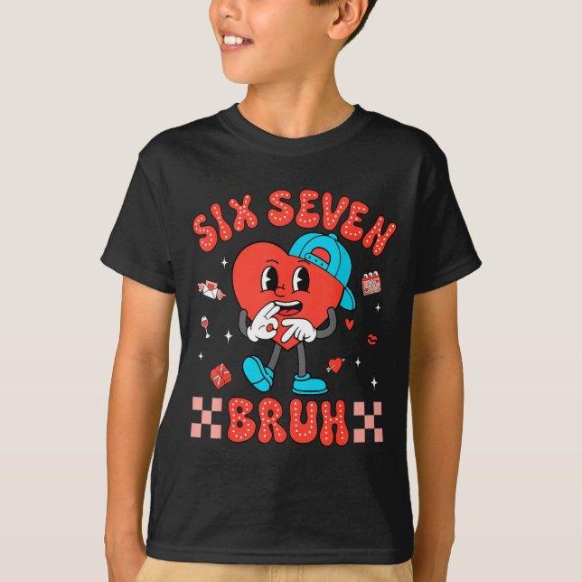 Camiseta Valentine’s Day Funny 67 Six Seven Burh 6 7 Valent (Frente)
