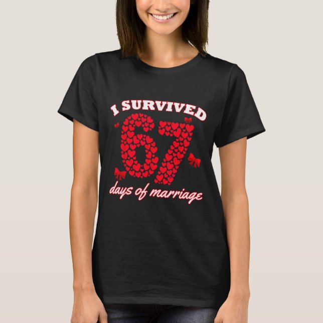 Camiseta Valentine’s Day I Survived 67 Days Of Dating Funny (Frente)