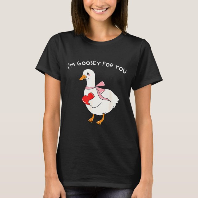 Camiseta Valentine Silly Goose I'm Goosey For You Duck Vale (Frente)