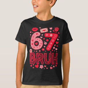 Camiseta Valentine Six Seven Bruh Meme 67 Coração Engraçado