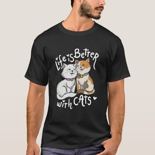 Camiseta Valentine's Cat Lover Life Is Better With Cats Mot (Frente)