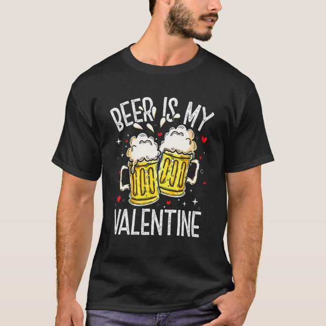 Camiseta Valentine's Day Beer Is My Valentine Funny Drinkin (Frente)