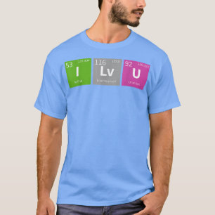 Camiseta Valentines Day I love You Science & Chemistry Teac