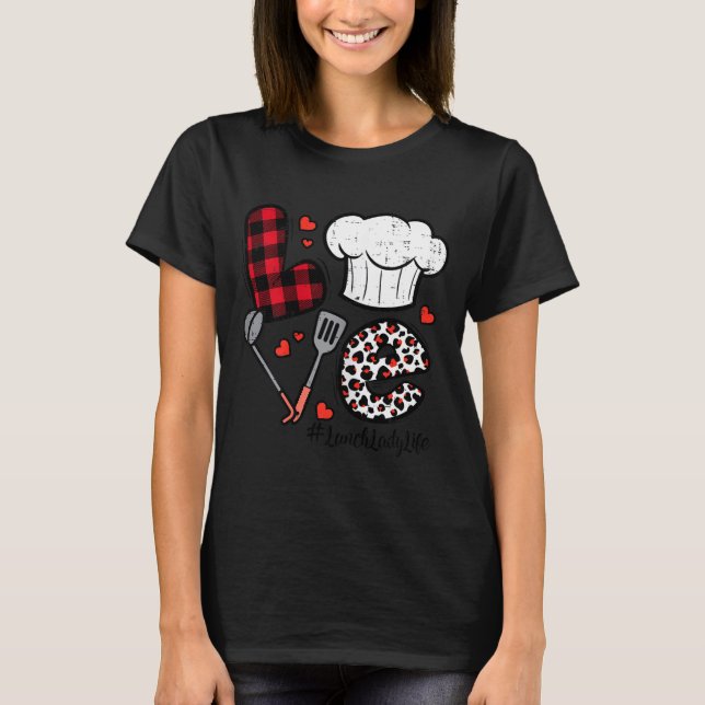 Camiseta Valentines Day Love Lunch Lady Life School Cafeter (Frente)