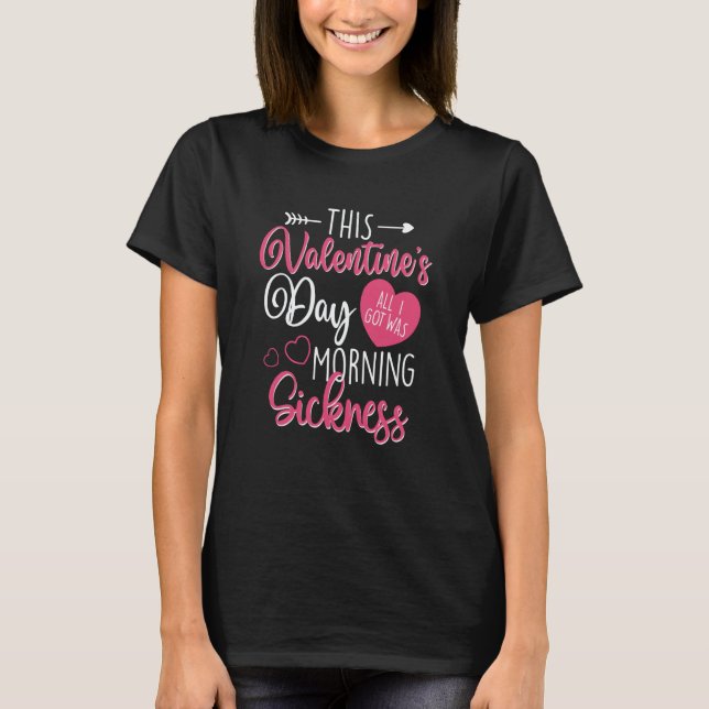 Camiseta Valentine's Day Pregnancy Morning Sickness Pregnan (Frente)