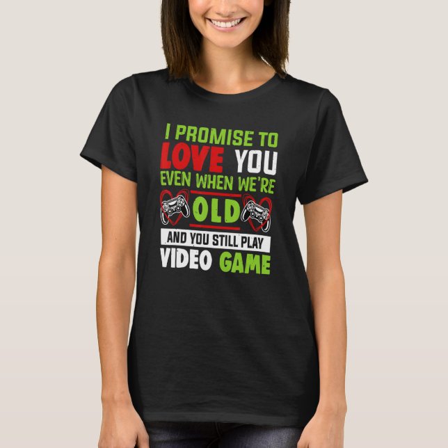 Camiseta Valentine's Day Saying Video Gamers Quote Graphic (Frente)