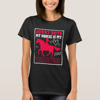 Camiseta Valentines Day Sorry Boys My Horse Is My Valentine