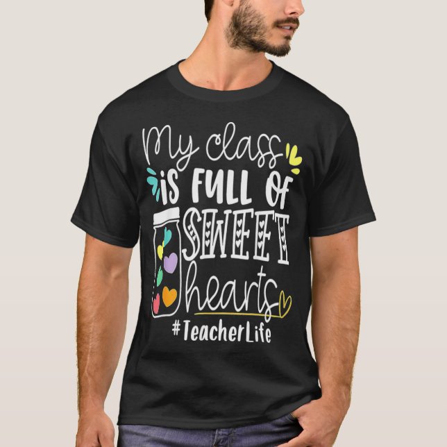 Camiseta Valentines Day Teacher My Class Is Full Of Sweethe (Frente)