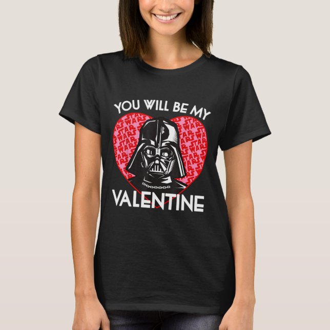 Camiseta Valentines Day You Will Be My Valentine  (Frente)