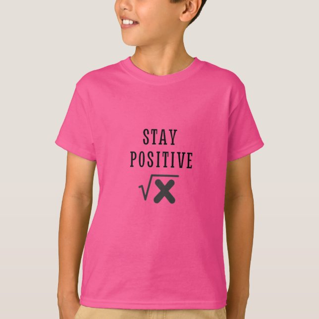 Camiseta Valor absoluto da Matemática Permaneça Positivo (Frente)
