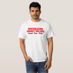 Camiseta Valores da Família Republicana: ganância ・ medo ・ 