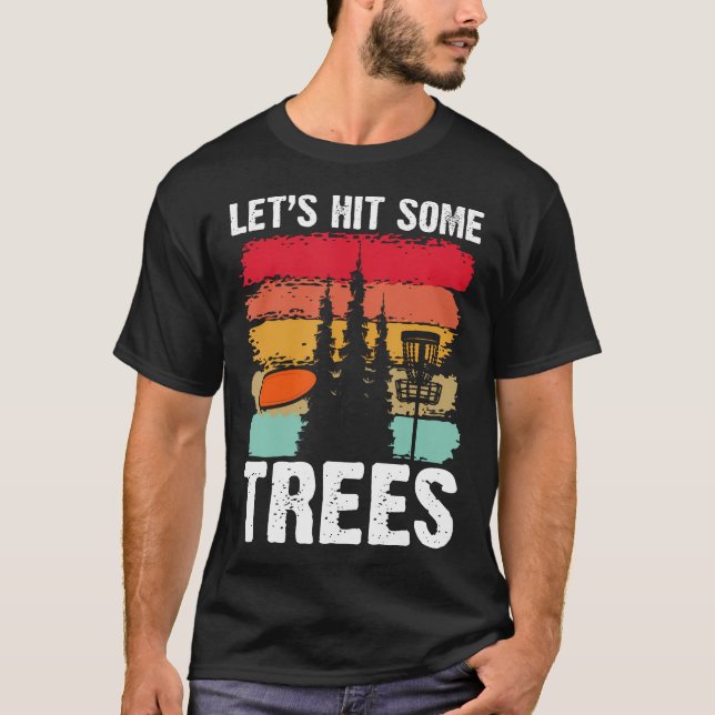 Camiseta Vamos Acertar Algumas Árvores Humor de Golfe de Di (Frente)