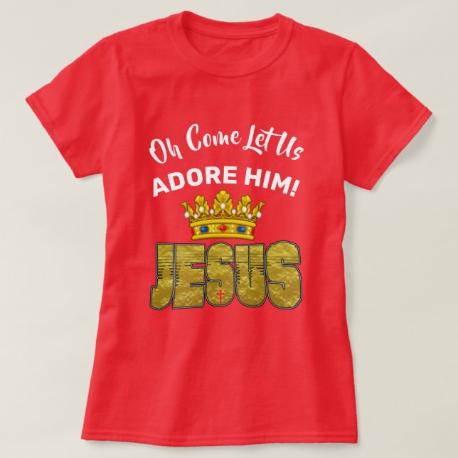 Camiseta Vamos Adorá-Lo Rei Jesus (Frente do Design)