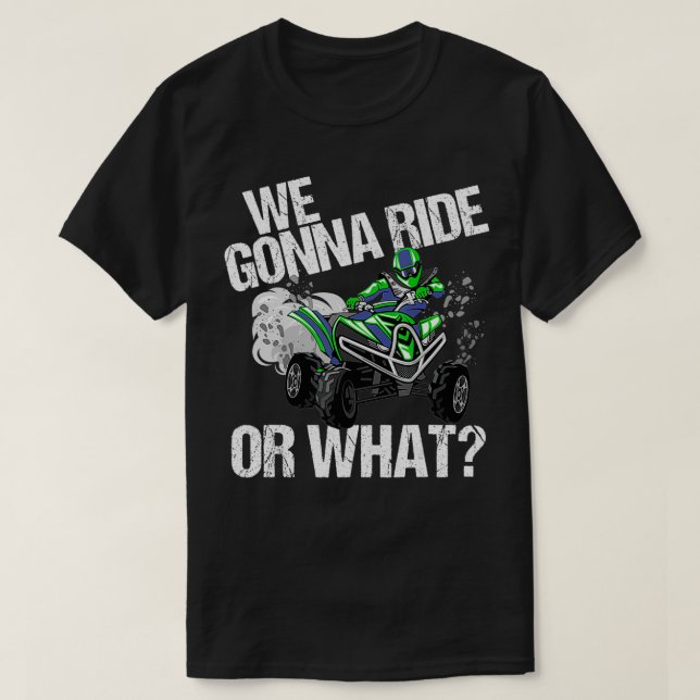 Camiseta Vamos Andar Ou Que Quad Wheeler ATV 4 (Frente do Design)