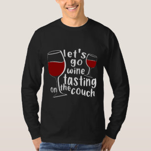 Camiseta Vamos Ao Provando De Vinho No Sofá