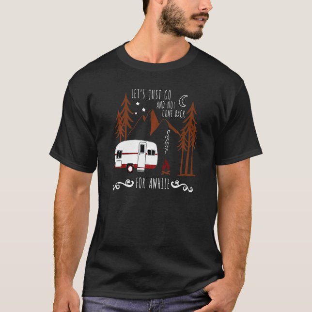 Camiseta Vamos Apenas Vai E Não Volta Por Um Tempo Campi (Frente)