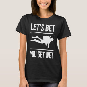 Camiseta Vamos Aposto Que Você Tem Um Mergulhador De Diver 