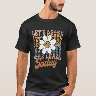 Camiseta Vamos Aprender Hoje Flor Do Professor Engraçado