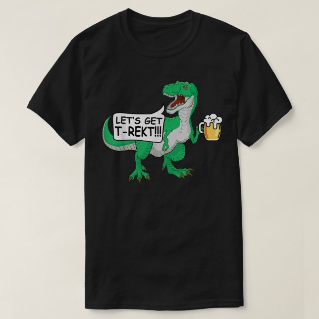 Camiseta Vamos Arruína T-Rex Beer Dinossauro Engraçado (Frente do Design)
