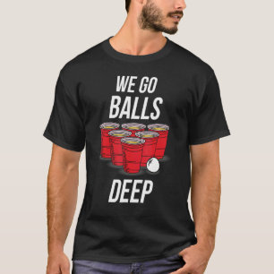 Camiseta Vamos Balls Deep Being Jogo Drinker