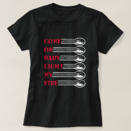Camiseta Vamos bebê acender meu fogo
