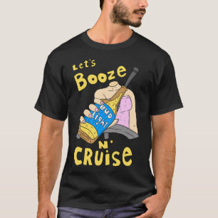 Camiseta Vamos Booze E Cruise. Bud.