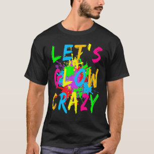 Camiseta Vamos Brilhar Loucamente Fantasia de Festa Colorid