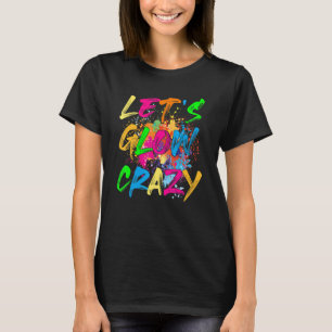 Camiseta Vamos Brilhar Loucamente Festa Retro de Roupas dos