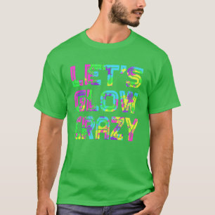 Camiseta Vamos Brilhar Loucamente Festa Retro Neon rave eng