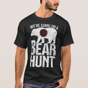 Camiseta Vamos caçar um urso de caça