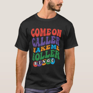 Camiseta Vamos, Chamador, Faça-Me Chamar Bingo Jogador De B