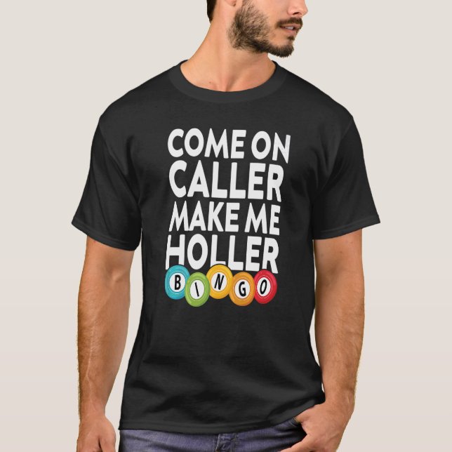 Camiseta Vamos, Chamador, Faça-Me Chamar O Jogador Bingo Co (Frente)