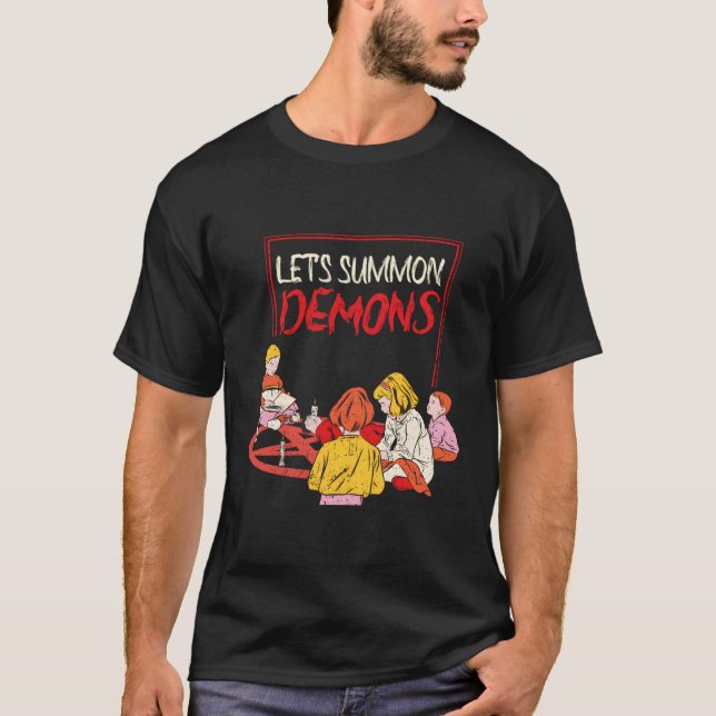 Camiseta Vamos Chamam alguns demônios de demônio caracterís (Frente)