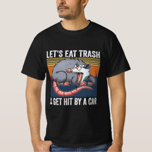 Camiseta Vamos Come Lixo E Seja Atingido Por Um gambá De C